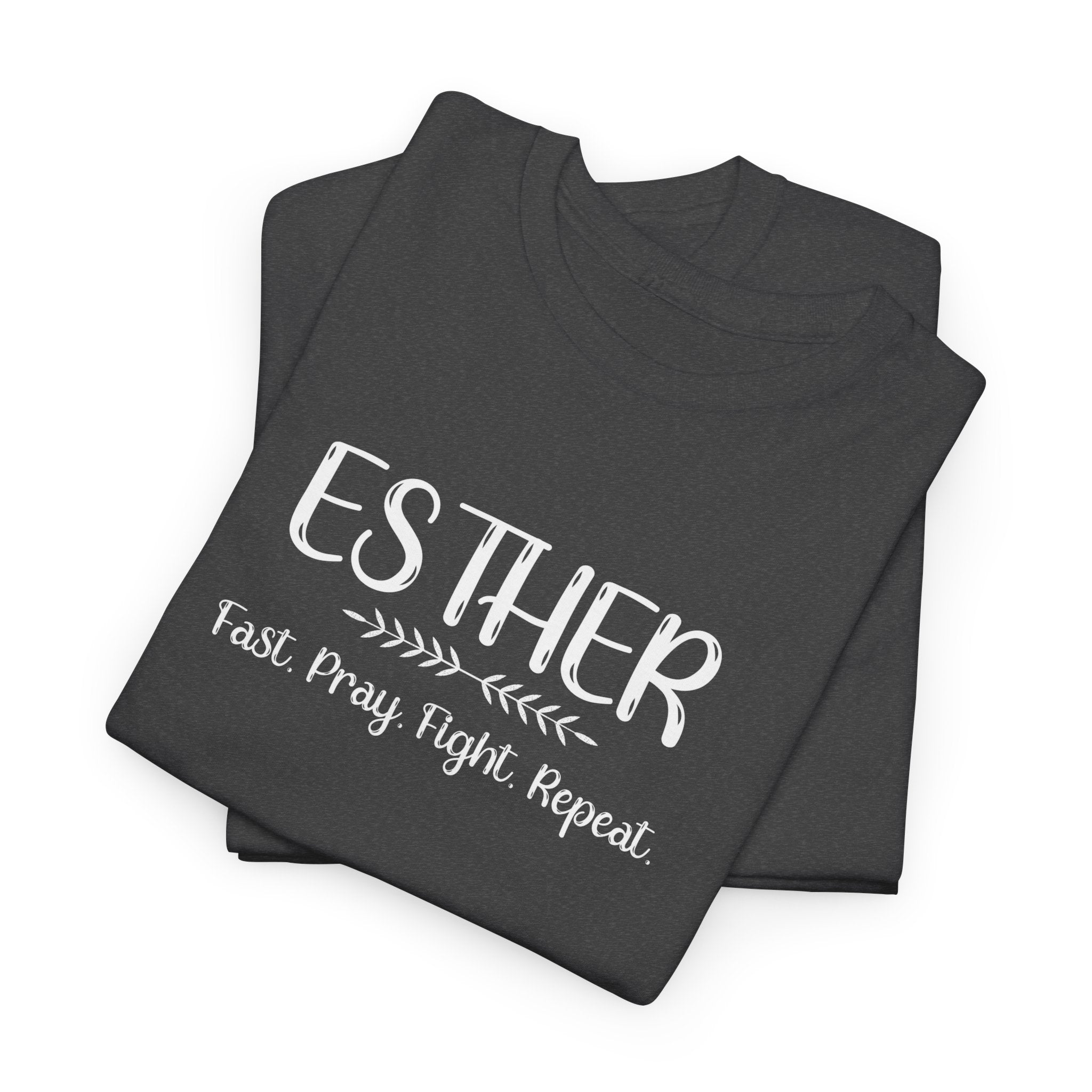 Esther Shirt – Fast, Pray, Fight, Repeat – Christian T-Shirt – Women of the Bible – Faith & Courage Tee