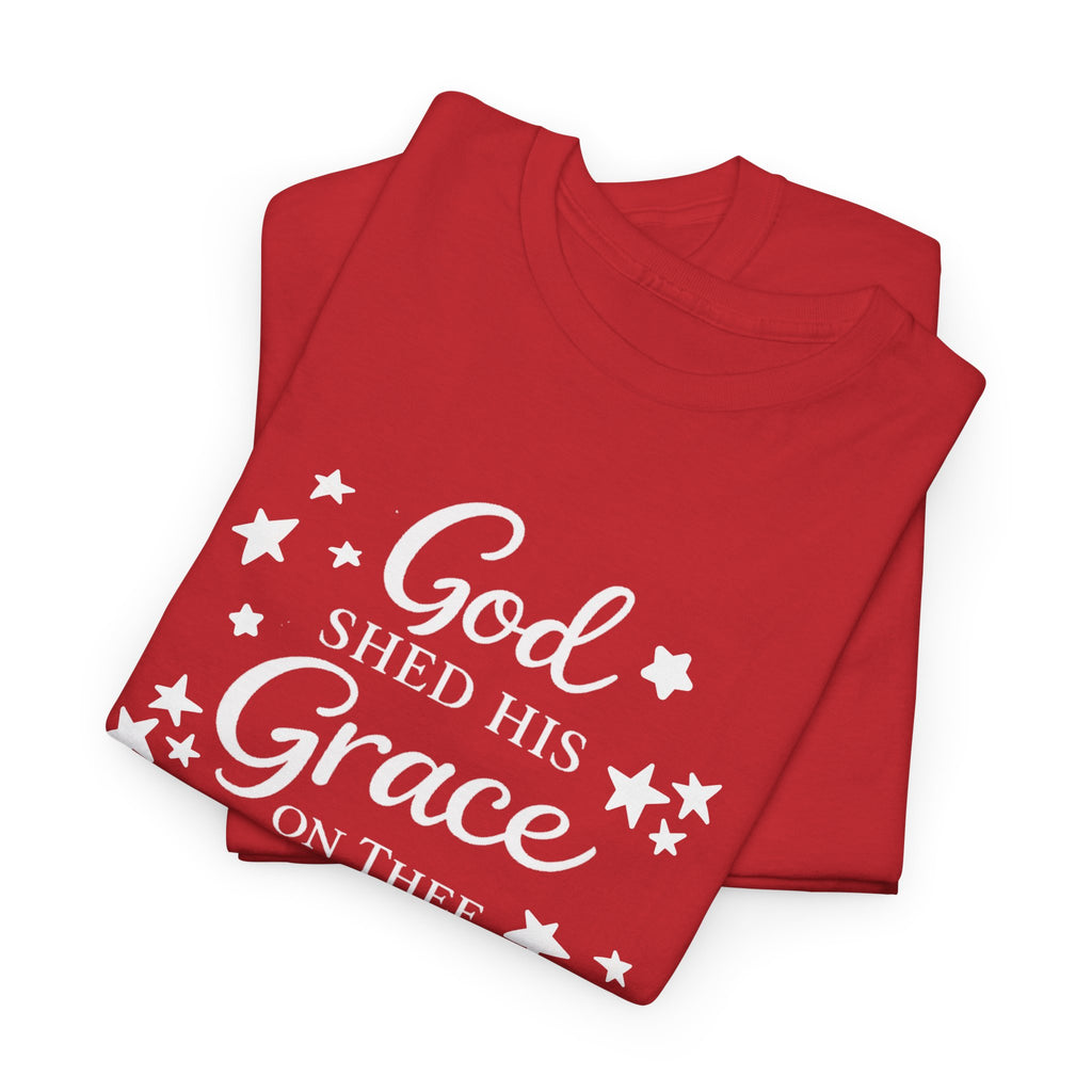 God Shed His Grace on Thee T-Shirt - Christian Faith Tee
