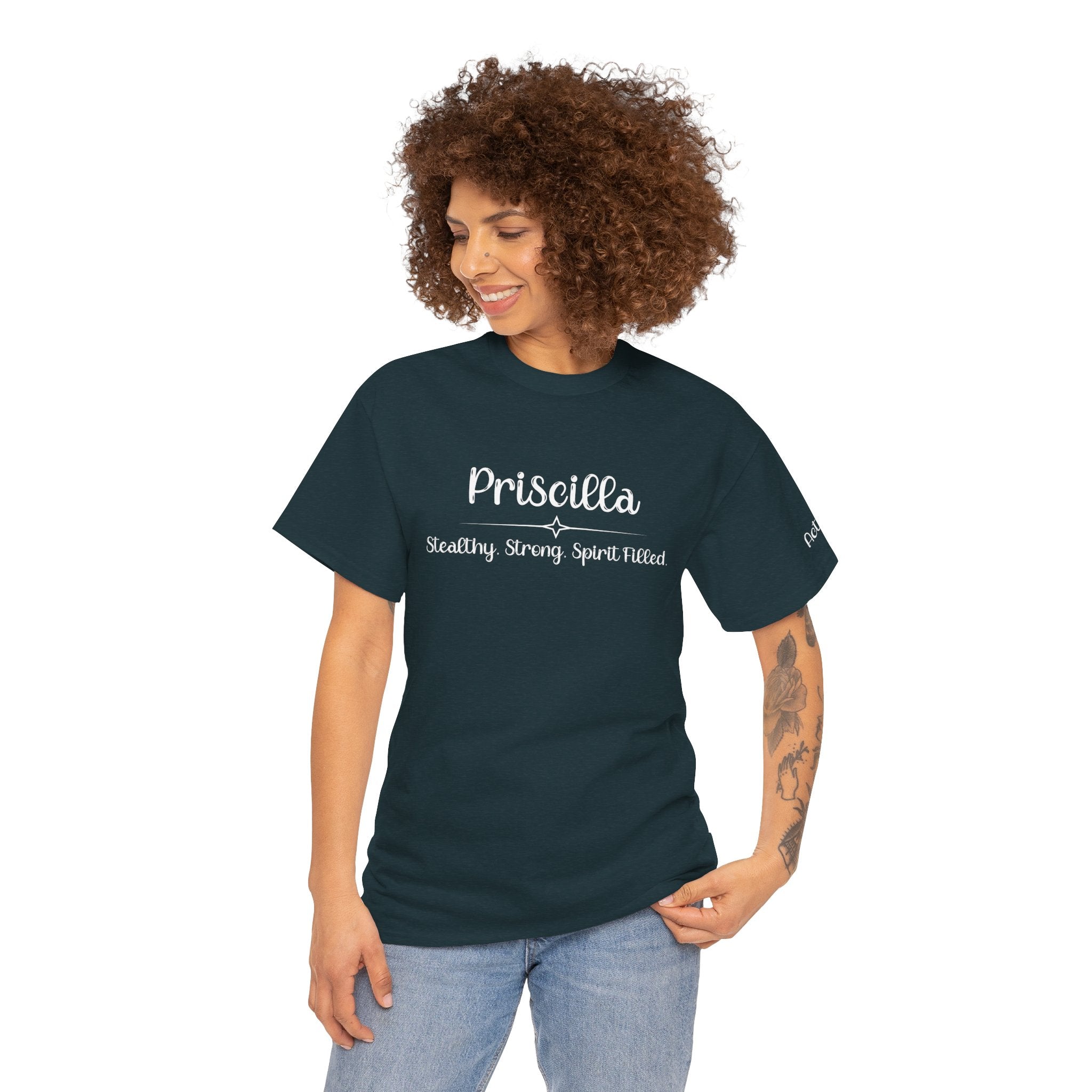 Priscilla Shirt – Stealthy, Strong, Spirit-Filled – Christian T-Shirt – Women of the Bible – Faith Apparel