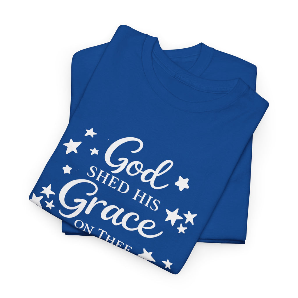 God Shed His Grace on Thee T-Shirt - Christian Faith Tee
