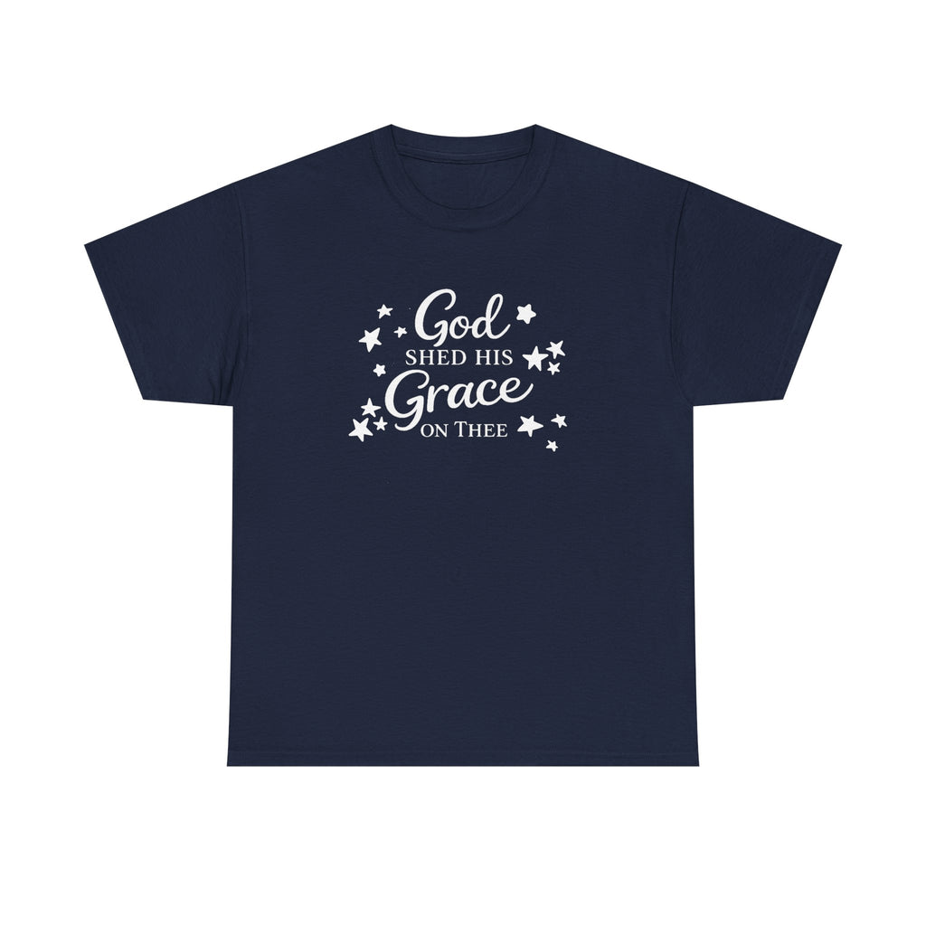 God Shed His Grace on Thee T-Shirt - Christian Faith Tee