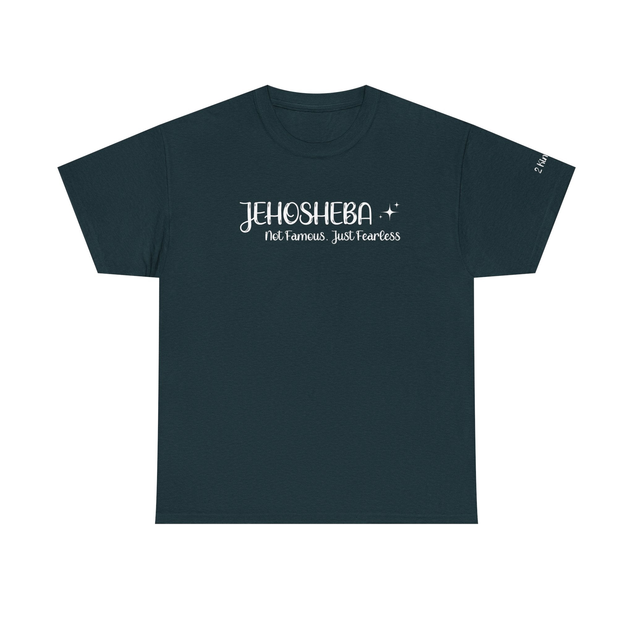 Jehosheba Shirt – Not Famous, Just Fearless – Christian T-Shirt – Women of the Bible – Courage & Faith Tee