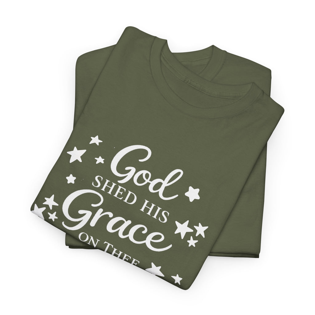 God Shed His Grace on Thee T-Shirt - Christian Faith Tee